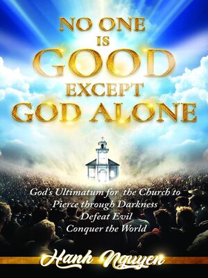 cover image of No One Is Good Except God Alone